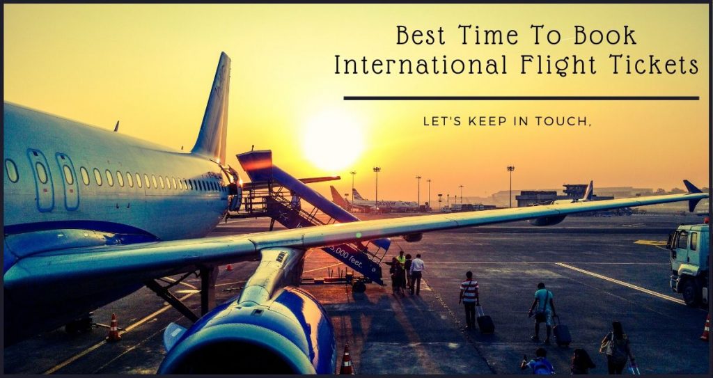 The Best Time to Book International Flight Tickets Every Traveler need