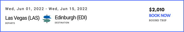 Las Vegas (LAS) to Edinburgh (EDI) - June 01 to June 15