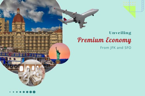 Premium Economy from JFK to Mumbai